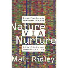 Nature Via Nurture: Genes, Experience, and What Makes Us Human