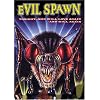 Evil Spawn