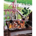 Art de vigne : Vivre au pays des grands crus book cover