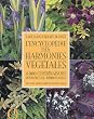 L'encyclop�die des harmonies v�g�tales : 4000 Combinaisons pour plus de 1000 plantes