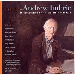 Tribute to Andrew Imbrie on His 80th Birthday by  Bonnie Hampton, Jean-Michel Fonteneau, John Sackett, Mario Davidovsky, and John Harbison 