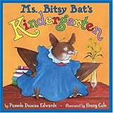 Cover of Ms. Bitsy Bat's Kindergarten by Pamela Duncan Edwards 0786806699