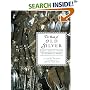The Book of Old Silver: English * American * Foreign
