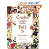 Crafts To Make In The Fall (Crafts for All Seasons)