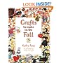 Crafts To Make In The Fall (Crafts for All Seasons)