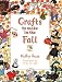 Crafts To Make In The Fall (Crafts for All Seasons)