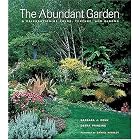 The Abundant Garden: A Celebration of Color, Texture, and Blooms by  Debra Prinzing and Barbara J. Denk