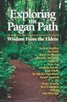 Exploring the Pagan Path: Wisdom From...