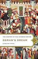 Osman's Dream: The History of the Ottoman Empire