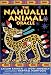 The Nahualli Animal Oracle by Caelum Rainieri, Ivory Andersen