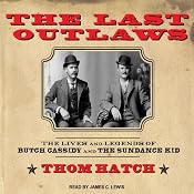 The Last Outlaws: The Lives and Legends of Butch Cassidy and the Sundance Kid | [Thom Hatch]