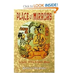 Place of Mirrors: Lessons of the Ancient Maya