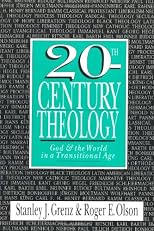 20th Century Theology: God & the World in a Transitional Age