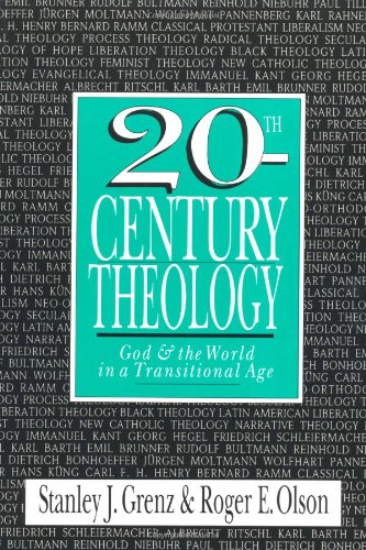 20th-Century Theology: God and the World in a Transitional Age