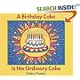 A Birthday Cake Is No Ordinary Cake