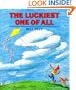 The Luckiest One of All