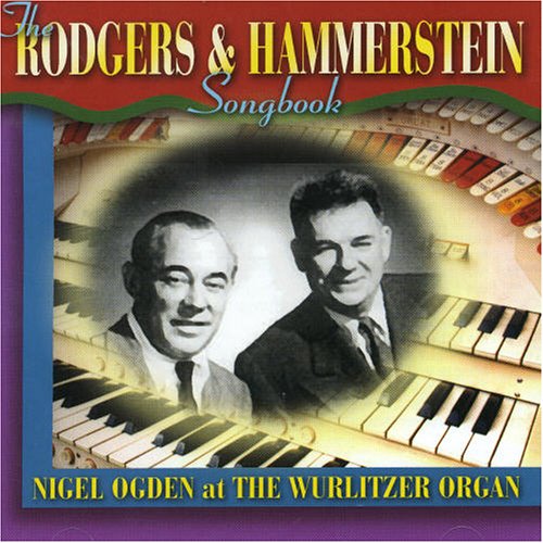CD-Charts  Music : The Rodgers and Hammerstein Songbook: Nigel Ogden at the Wurlitzer Organ