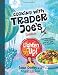 Cooking With Trader Joe's Cookbook: Lighten Up!