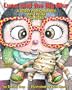 Luna and the Big Blur: A Story for Children Who Wear Glasses Revised Edition