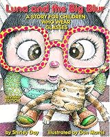 Luna and the Big Blur: A Story for Children Who Wear Glasses Revised Edition