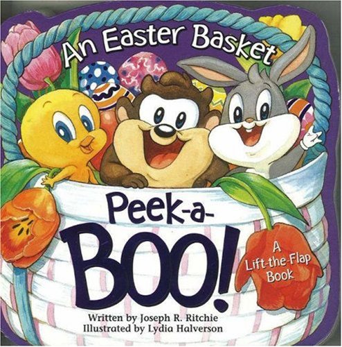 An Easter Basket Peek a Boo! (Baby Looney Tunes) (Lift-The-Flap Books (Candycane Press))