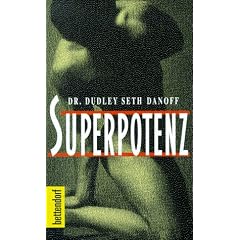 Superpotenz. Wie man sie erlangt, gebraucht und ein Leben lang bewahrt