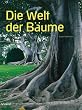 Die Welt der B�ume