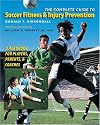 The Complete Guide to Soccer Fitness and Injury Prevention: A Handbook for Players, Parents, and Coaches