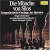 Die M�nche von Silos (Gregorianische Ges�nge aus Spanien)