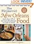 Tom Fitzmorris's New Orleans Food: More than 225 of the City's Best Recipes to Cook at Home (New Orleans Cooking)