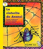 LA Cinturita De Anansi: Cuento Tradicional Africano (Nivel 3)