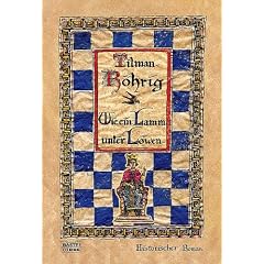 Wie ein Lamm unter L�wen: Historischer Roman