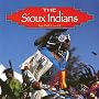 The Sioux Indians (Native Peoples)