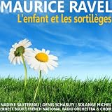 Denis Scharley, Solange Michel, French National Radio Orchesta, French National Radio Choir, Ernest Bour Nadine Sautereau Ravel: L'enfant et les sortil&Atilde;&uml;ges
