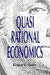 Quasi Rational Economics