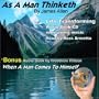 As a Man Thinketh: Bonus by Woodrow Wilson When a Man Comes to Himself