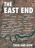 The East End Then and Now