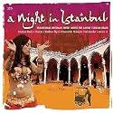 A Night in Istanbul: Traditional Ottoman Music Meets the Latest Turkish Beats