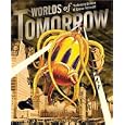 Worlds of Tomorrow: The Amazing Universe of Science Fiction Art by Forrest J. Ackerman and Brad Linaweaver