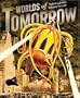 Worlds of Tomorrow: The Amazing Universe of Science Fiction Art