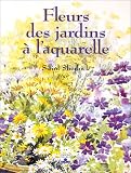 Revue Editions Fleurus  / Fleurs des jardins à l'aquarelle