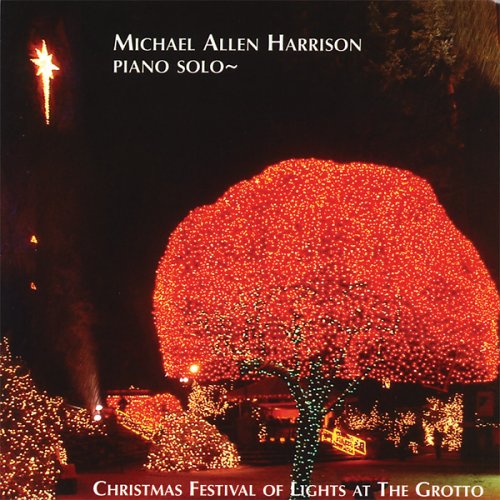 Michael Allen Harrison - Christmas Festival of Lights at the Grotto - Zortam Music