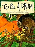 To Be a Drum