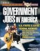 Government Jobs in America: [2012] Jobs in U.S. States & Cities and U.S. Federal Agencies with Job Titles, Salaries & Pension Estimates - Why You Want One, What Jobs Are Available, How to Get One