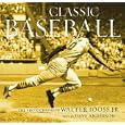 Classic Baseball: The Photographs of Walter Iooss Jr. by Walter Iooss Jr. and Dave Anderson