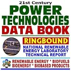 Click here to buy 21st Century Power Technologies Data Book, National Renewable Energy Laboratory Technical Profiles of Biomass,... by  U.S. Government.