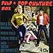 Pulp And Pop Culture Box / Var