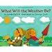 What Will the Weather Be? (Let's-Read-and-Find-Out Science 2)
