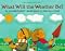 What Will the Weather Be? (Let's-Read-and-Find-Out Science 2)