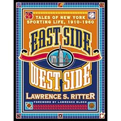 East Side West Side: Tales of New York Sporting Life, 1910-1960